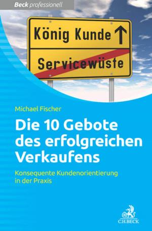 Cover of the book Die 10 Gebote erfolgreichen Verkaufens by Harald Weinrich