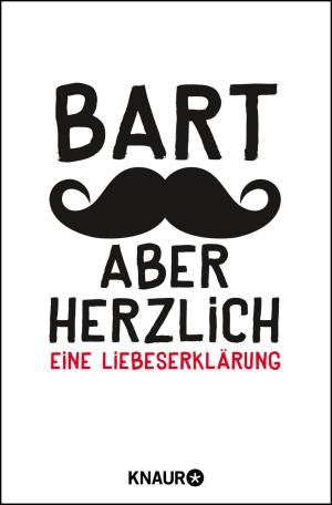 Cover of the book Bart, aber herzlich by Daniel Holbe