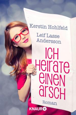 Cover of the book Ich heirate einen Arsch by Giles Blunt