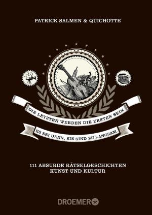 Cover of the book Die Letzten werden die Ersten sein. Es sei denn, sie sind zu langsam. by Giles Blunt