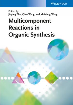 Cover of the book Multicomponent Reactions in Organic Synthesis by Imre Szeman, Susie O'Brien
