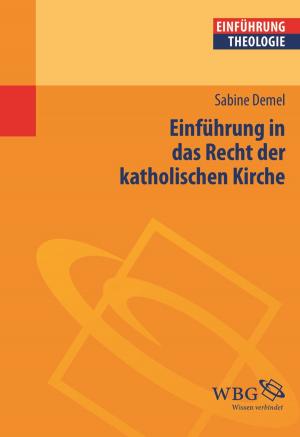 Cover of the book Einführung in das Recht der katholischen Kirche by Gerd Althoff, Christel Meier
