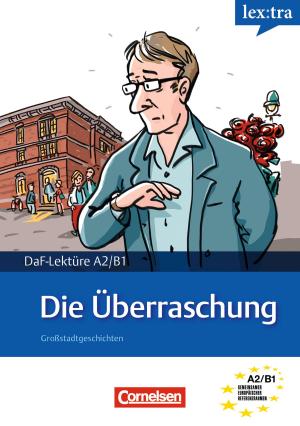Cover of the book A2-B1 - Die Überraschung by Marie-Claire Lohéac-Wieders, Volker Borbein