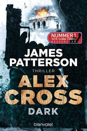 Cover of the book Dark - Alex Cross 18 by Clive Cussler, Dirk Cussler