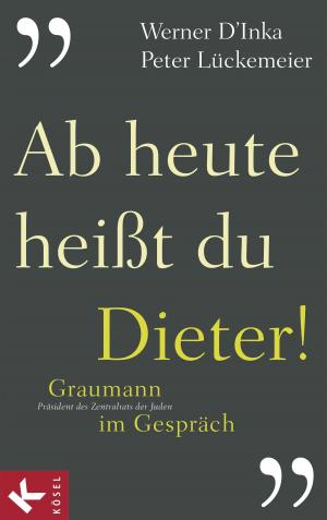 Cover of the book Ab heute heißt du Dieter! by Jesper Juul