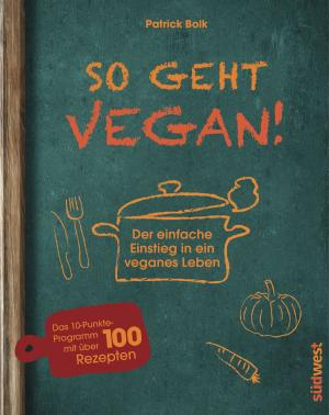 Cover of the book So geht vegan! by Scott Jurek, Steve Friedman