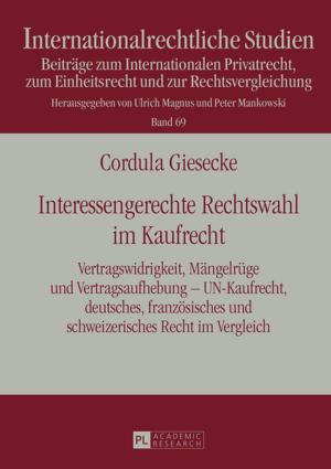 Cover of the book Interessengerechte Rechtswahl im Kaufrecht by Magdalena Pypec