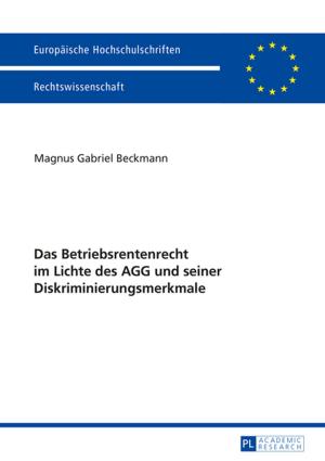 Cover of the book Das Betriebsrentenrecht im Lichte des AGG und seiner Diskriminierungsmerkmale by Klaus Bachmann
