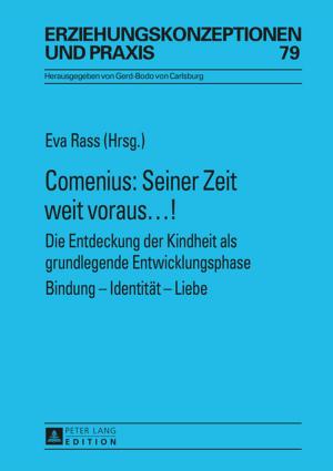 Cover of the book Comenius: Seiner Zeit weit voraus…! by J. David Johnson