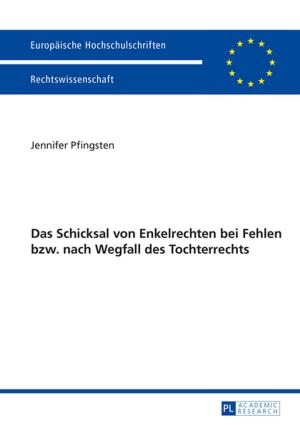Cover of the book Das Schicksal von Enkelrechten bei Fehlen bzw. nach Wegfall des Enkelrechts by Annika Hampel