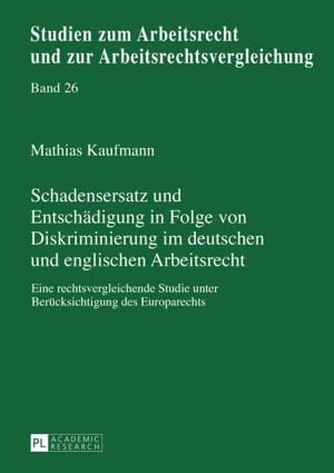 Book cover of Schadensersatz und Entschaedigung in Folge von Diskriminierung im deutschen und englischen Arbeitsrecht