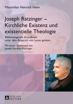 Cover of the book Joseph Ratzinger Kirchliche Existenz und existentielle Theologie by Vera Glassner