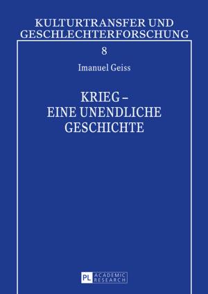 Cover of the book Krieg eine unendliche Geschichte by Emma Huber
