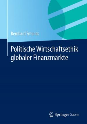 Cover of the book Politische Wirtschaftsethik globaler Finanzmärkte by Frank Eickmeier, Michael Eckard, Christoph Bauer