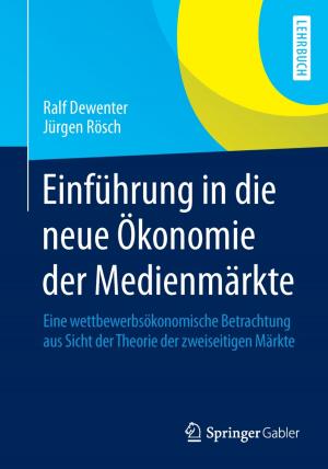 Cover of the book Einführung in die neue Ökonomie der Medienmärkte by Ulrike Weber, Sophia Gesing