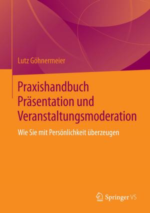 Cover of the book Praxishandbuch Präsentation und Veranstaltungsmoderation by Bernhard Pörksen