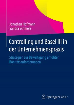 Cover of the book Controlling und Basel III in der Unternehmenspraxis by Christian Stegbauer, Alexander Rausch