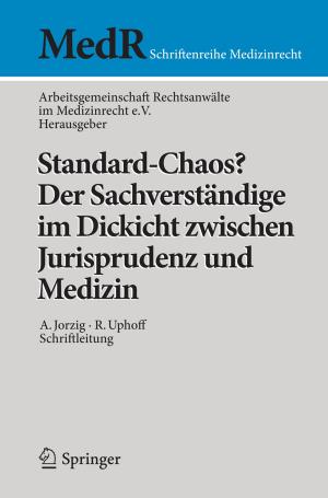 Cover of the book Standard-Chaos? Der Sachverständige im Dickicht zwischen Jurisprudenz und Medizin by Vladimir A. Smirnov