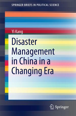Cover of the book Disaster Management in China in a Changing Era by Hans Scholz