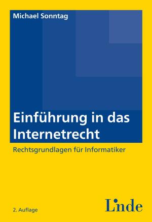 Cover of the book Einführung in das Internetrecht by René Andeßner, Helmut Pernsteiner