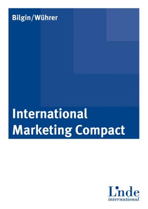 Cover of the book International Marketing Compact by René Andeßner, Helmut Pernsteiner