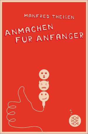 Cover of the book Anmachen für Anfänger by Michele Weber Hurwitz