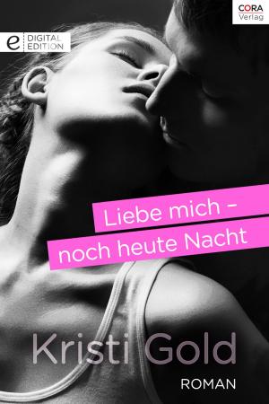Cover of the book Liebe mich - noch heute Nacht by Anne McAllister