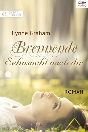 Cover of the book Brennende Sehnsucht nach dir by Anne Mather