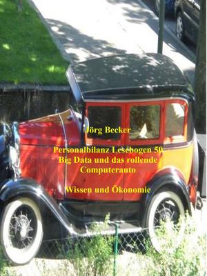 Cover of the book Personalbilanz Lesebogen 50 Big Data und das rollende Computerauto by Dieter Bremer