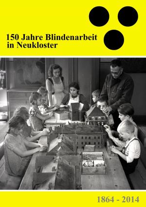 Cover of the book 150 Jahre Blindenarbeit in Neukloster by Elmar Niederhaus, Helmut Fuchs