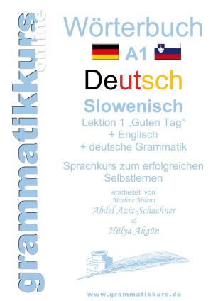 Cover of the book Wörterbuch Deutsch - Slowenisch A1 Lektion 1 "Guten Tag" by Joseph von Eichendorff