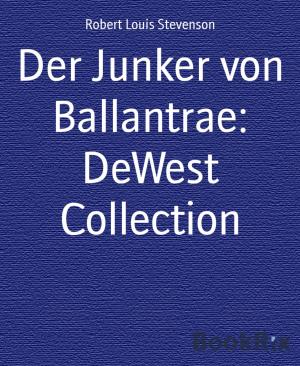 Cover of the book Der Junker von Ballantrae: DeWest Collection by Iwobe S. Kingsley