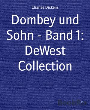 Cover of the book Dombey und Sohn - Band 1: DeWest Collection by Dörte Müller