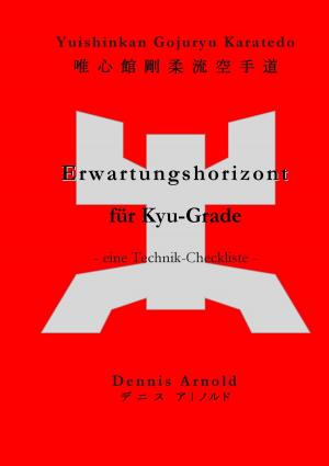 Cover of the book Yuishinkan Gojuryu Karatedo: Erwartungshorizont für Kyu-Grade by Beatrice Sonntag