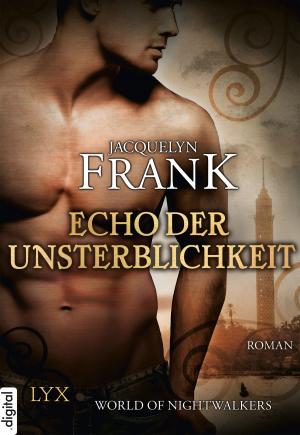 Cover of the book World of Nightwalkers - Echo der Unsterblichkeit by Jacquelyn Frank