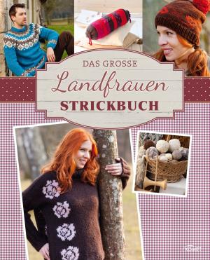 Cover of the book Das große Landfrauen Strickbuch by Axel Gutjahr