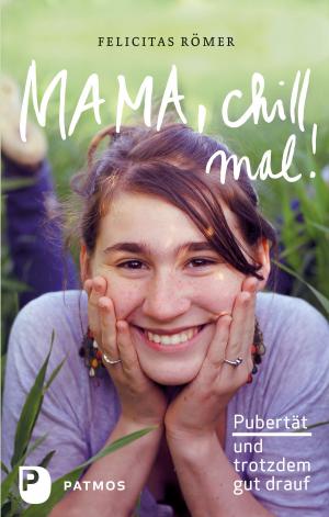 Cover of the book Mama, chill mal! by Albert Biesinger, Julia Biesinger