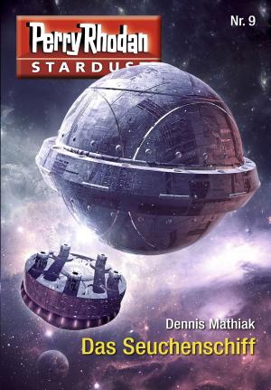 Book cover of Stardust 9: Das Seuchenschiff