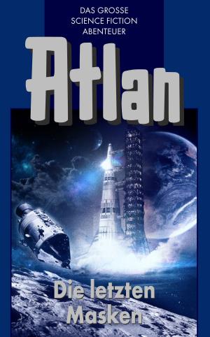 Cover of the book Atlan 13: Die letzten Masken (Blauband) by Peter Terrid, Horst Hoffmann