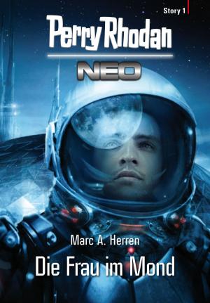 Cover of the book Perry Rhodan Neo Story 1: Die Frau im Mond by Christian Montillon