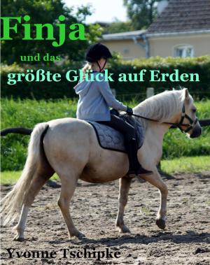 Cover of the book Finja und das größte Glück der Erde by Wolfgang Grunow-Lietz