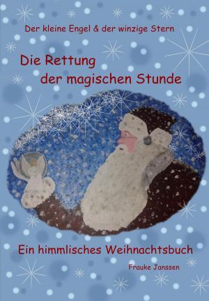 Cover of the book Die Rettung der magischen Stunde by Dr. Angela Fetzner