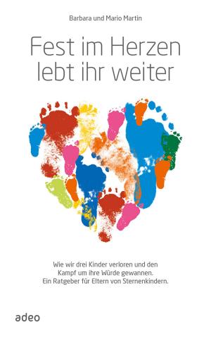 Cover of the book Fest im Herzen lebt ihr weiter by Anselm Grün, Andrea J. Larson
