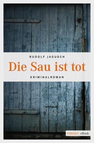 Cover of the book Die Sau ist tot by Jobst Schlennstedt