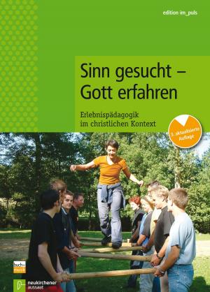 Cover of the book Sinn gesucht - Gott erfahren by Christiane Fauth