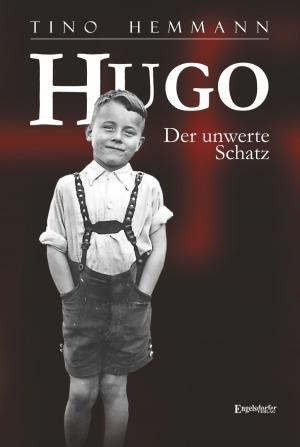 Cover of the book Hugo. Der unwerte Schatz by Paul Metzler, Enkhzaya Eldevdorj