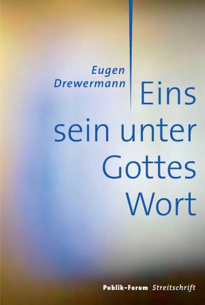 Cover of the book Eins sein unter Gottes Wort by Johano Strasser