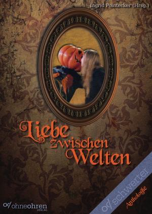 Cover of the book Liebe zwischen Welten by Magdalena Ecker