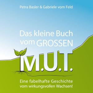 Book cover of Das kleine Buch vom GROSSEN M.U.T.