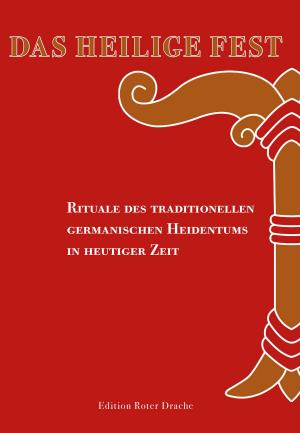 Cover of the book Das Heilige Fest by Alex Jahnke, Tommy Krappweis, Christian von Aster, Iris Kammerer